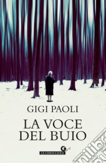 La voce del buio. E-book. Formato EPUB ebook di Gigi Paoli