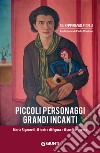 Piccoli personaggi, grandi incanti: Maria Signorelli, il teatro di figura e il suo Novecento. E-book. Formato EPUB ebook