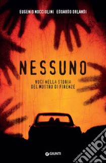 Nessuno: Voci nella storia del Mostro di Firenze. E-book. Formato EPUB ebook di Eugenio Nocciolini