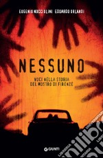 Nessuno: Voci nella storia del Mostro di Firenze. E-book. Formato EPUB ebook