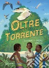 Oltre il torrente. E-book. Formato EPUB ebook di Elizabeth-Irene Baitie