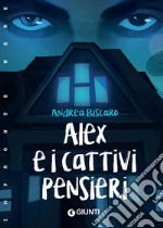 Alex e i cattivi pensieri. E-book. Formato EPUB ebook