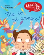 Ma io mi annoio!. E-book. Formato EPUB ebook