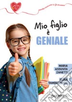 Mio figlio è geniale. E-book. Formato EPUB