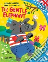 The gentle elephant. E-book. Formato EPUB ebook di Raffaele Maltoni