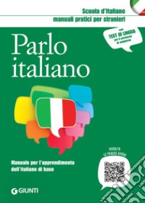 Parlo italiano: Manuale per l'apprendimento dell'italiano di base. E-book. Formato PDF ebook di  AA.VV.