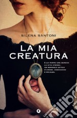 La mia creatura. E-book. Formato EPUB ebook