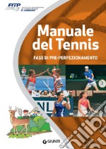 Manuale del tennis: Fase di pre-perfezionamento. E-book. Formato PDF