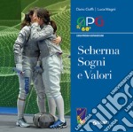 Scherma Sogni e Valori: 60° del Gran Premio Giovanissimi. E-book. Formato PDF ebook