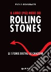 Il libro (più) nero dei Rolling Stones: Le storie dietro le canzoni. E-book. Formato EPUB ebook