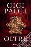 Oltre. E-book. Formato EPUB ebook di Gigi Paoli