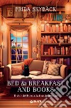 Bed & Breakfast And Books (edizione italiana): Il club del libro alla fine del mondo. E-book. Formato EPUB ebook