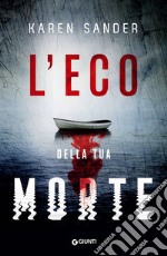 L’eco della tua morte. E-book. Formato EPUB ebook