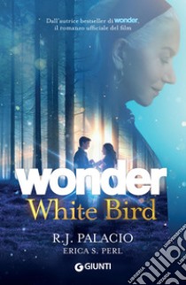 Wonder. White Bird (edizione italiana). E-book. Formato EPUB ebook di R. J. Palacio