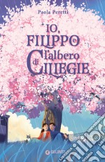 Io, Filippo e l'albero di ciliegie. E-book. Formato EPUB ebook