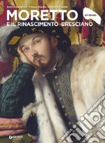 Moretto e il Rinascimento bresciano. E-book. Formato PDF ebook