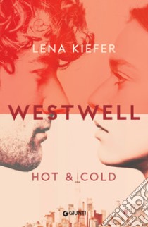 Westwell. Hot & cold (Edizione italiana). E-book. Formato EPUB ebook di Lena Kiefer