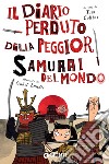 Il diario perduto della peggior samurai del mondo. E-book. Formato EPUB ebook di Tim Collins