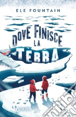 Dove finisce la terra. E-book. Formato EPUB