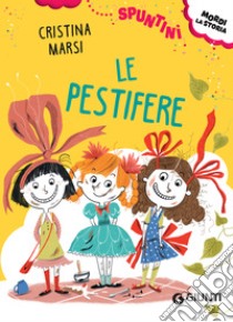 Le pestifere. E-book. Formato EPUB ebook di Cristina Marsi