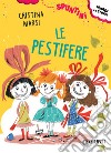 Le pestifere. E-book. Formato PDF ebook di Cristina Marsi