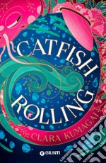 Catfish Rolling (edizione italiana). E-book. Formato EPUB ebook