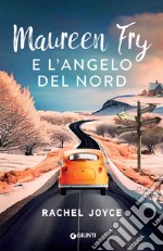 Maureen Fry e l’angelo del nord. E-book. Formato EPUB ebook