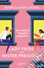 Lady Pride and Mister Prejudice: Un retelling di Orgoglio e pregiudizio. E-book. Formato EPUB
