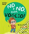 No e no, non voglio!. E-book. Formato EPUB ebook