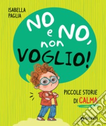 No e no, non voglio!. E-book. Formato PDF ebook di Isabella Paglia