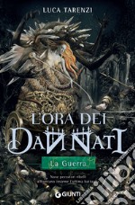 L'ora dei dannati. La guerra. E-book. Formato EPUB ebook