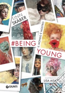 Being Young. #BeingYoung. Il mondo è nostro. E-book. Formato EPUB ebook di Linn Skåber