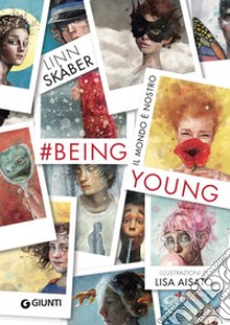 Being Young. #BeingYoung. Il mondo è nostro. E-book. Formato PDF ebook di Linn Skåber