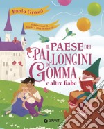 Il paese dei palloncini di gomma: e altre fiabe. E-book. Formato EPUB ebook