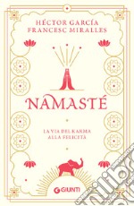 Namasté: La via del karma alla felicità. E-book. Formato PDF ebook