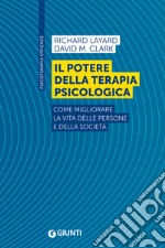 Il potere della terapia psicologica: Come migliorare la vita delle persone e della società. E-book. Formato EPUB