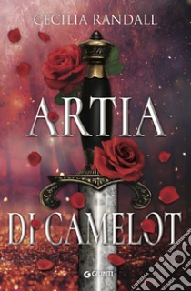 Artia di Camelot. E-book. Formato EPUB ebook di Cecilia Randall