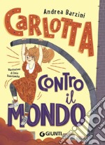 Carlotta contro il mondo. E-book. Formato EPUB ebook