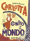 Carlotta contro il mondo. E-book. Formato EPUB ebook di Andrea Barzini