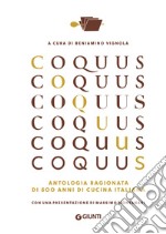 Coquus: Antologia ragionata di 500 anni di cucina italiana. E-book. Formato EPUB ebook