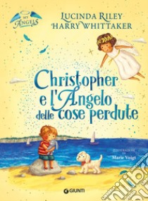 Christopher e l'Angelo delle cose perdute. E-book. Formato PDF ebook di Lucinda Riley