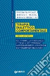 Terapia dialettico comportamentale: Esercizi pratici. Per imparare la mindfulness, l’efficacia interpersonale, la regolazione delle emozioni e la tolleranza del disagio. E-book. Formato EPUB ebook di Matthew McKay