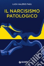 Il narcisismo patologico. E-book. Formato EPUB ebook