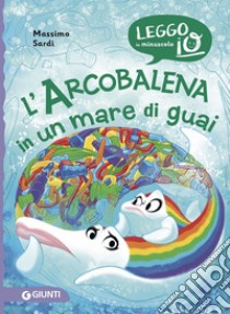 L'Arcobalena in un mare di guai. E-book. Formato EPUB ebook di Massimo Sardi