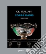 Gli italiani in Coppa Davis: 1922-2022. E-book. Formato PDF ebook