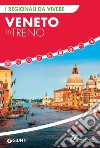 Veneto in treno. E-book. Formato EPUB ebook