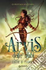 Arvis delle nubi. Cuore di fiamma. E-book. Formato EPUB ebook