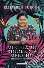 Mi chiamo Rigoberta Menchú. E-book. Formato EPUB