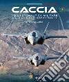 Caccia dell'Aeronautica Militare dalle origini ai giorni nostri. E-book. Formato PDF ebook