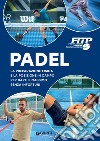 Padel. La preparazione fisica e la posizione in campo per dare il massimo senza infortuni. E-book. Formato PDF ebook